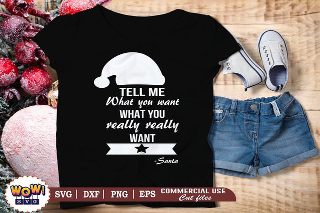 Tell me what you want svg, christmas svg,christmas funny quotes, christmas quotes, holiday svg, winter svg, christmas shirt svg,christmas decor svg, santa clause svg,santa svg, snow svg, christmas svg files SVG Wowsvgstudio 