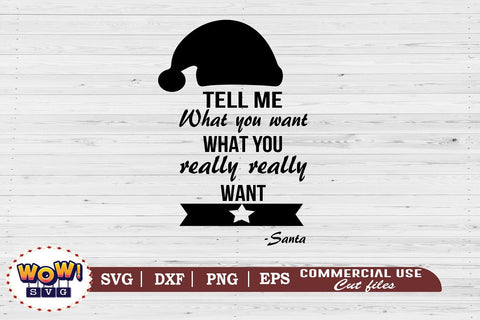 Tell me what you want svg, christmas svg,christmas funny quotes, christmas quotes, holiday svg, winter svg, christmas shirt svg,christmas decor svg, santa clause svg,santa svg, snow svg, christmas svg files SVG Wowsvgstudio 
