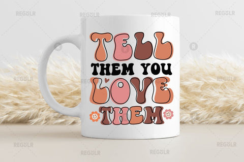 Tell them you love them SVG SVG Regulrcrative 
