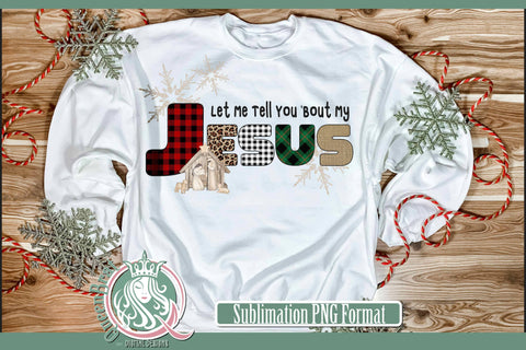 Tell You Bout My Jesus Sublimation Sublimation QueenBrat Digital Designs 