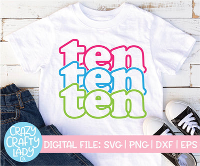 Ten | Retro Stacked 10th Birthday Quote SVG Cut File SVG Crazy Crafty Lady Co. 