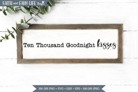 Ten Thousand Goodnight Kisses SVG Designs by Jolein 