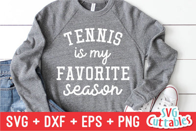 Tennis Is My Favorite Season Svg Cuttables 