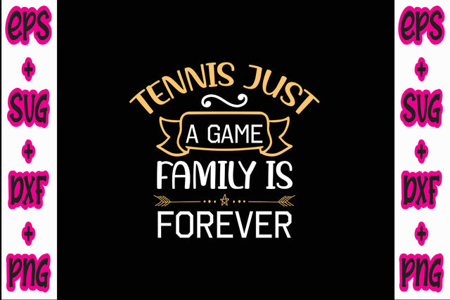 Tennis just a game, family is forever SVG Nurstore 