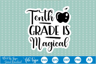 Tenth Grade Is Magical Sticker SVG SVGs,Quotes and Sayings,Food & Drink,On Sale, Print & Cut SVG DesignPlante 503 