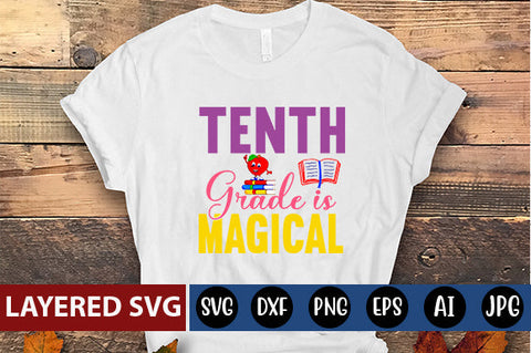 Tenth Grade is Magical SVG cut file SVG Blessedprint 