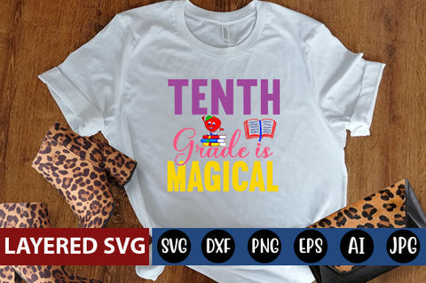 Tenth Grade is Magical SVG cut file SVG Blessedprint 