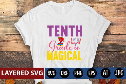 Tenth Grade is Magical Svg cut file SVG Blessedprint 