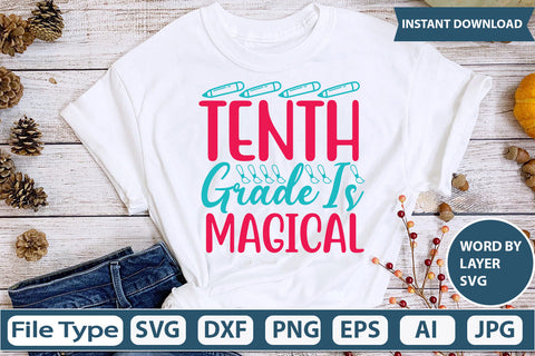 Tenth Grade Is Magical Svg Cut File SVG DesignPlante 503 