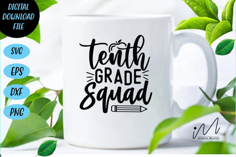 Tenth grade squad svg, 10th grade t shirt svg, 10th grade cricut SVG Isabella Machell 