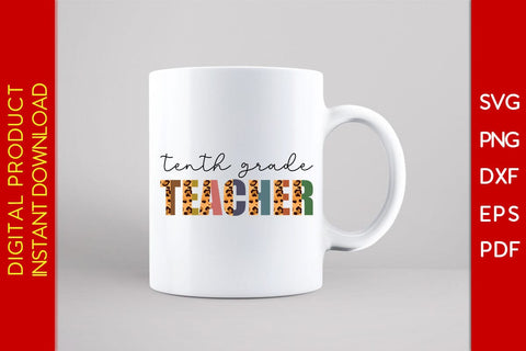 Tenth Grade Teacher Leopard SVG PNG PDF Cut File SVG Creativedesigntee 