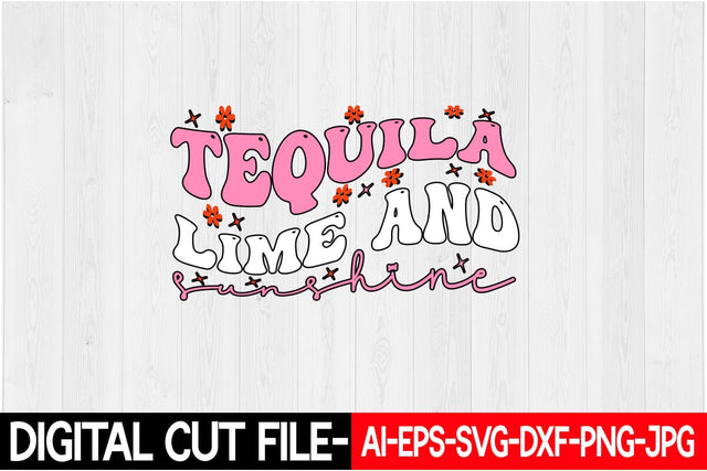 Tequila Lime and Sunshine SVG Blessedprint 