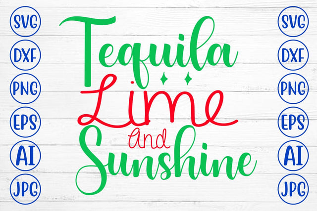 Tequila Lime And Sunshine SVG Cut File SVG Syaman 