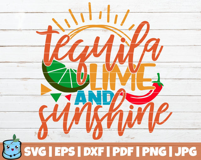 Tequila Lime And Sunshine SVG MintyMarshmallows 