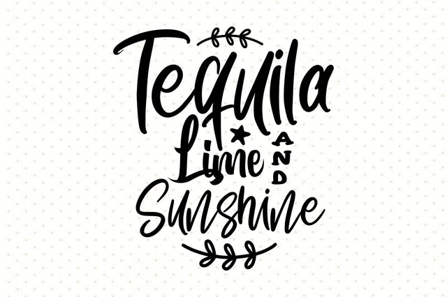 Tequila Lime And Sunshine svg SVG orpitasn 
