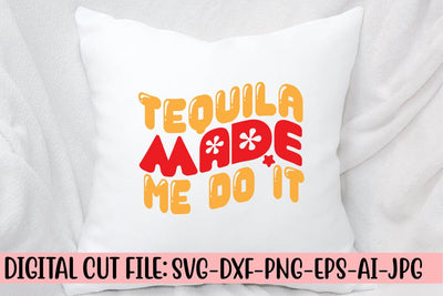 Tequila Made Me Do It Retro SVG SVG Syaman 