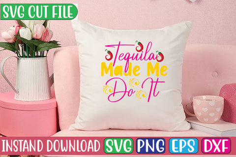 Tequila Made Me Do It SVG Cut File SVG Studio Innate 