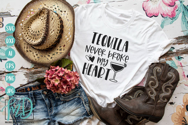 Tequila Never Broke My Heart SVG | Funny Drinking SVG SVG Morgan Day Designs 