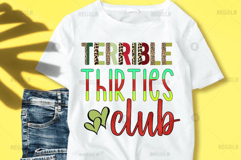 Terrible thirties club SVG Sublimation Regulrcrative 