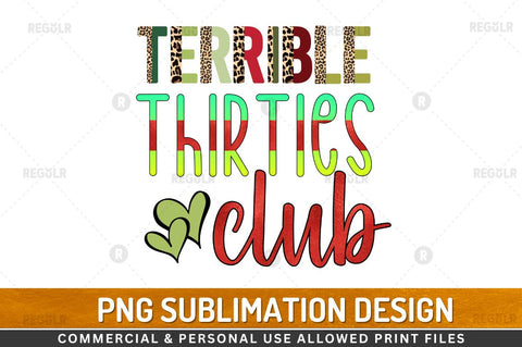 Terrible thirties club SVG Sublimation Regulrcrative 
