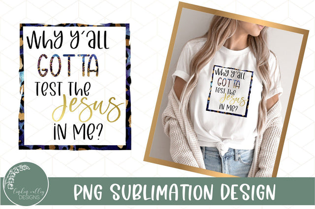 Test The Jesus In Me Funny Sublimation PNG Sublimation Linden Valley Designs 