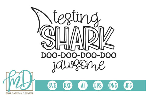 Testing Shark Do Jawsome SVG Morgan Day Designs 