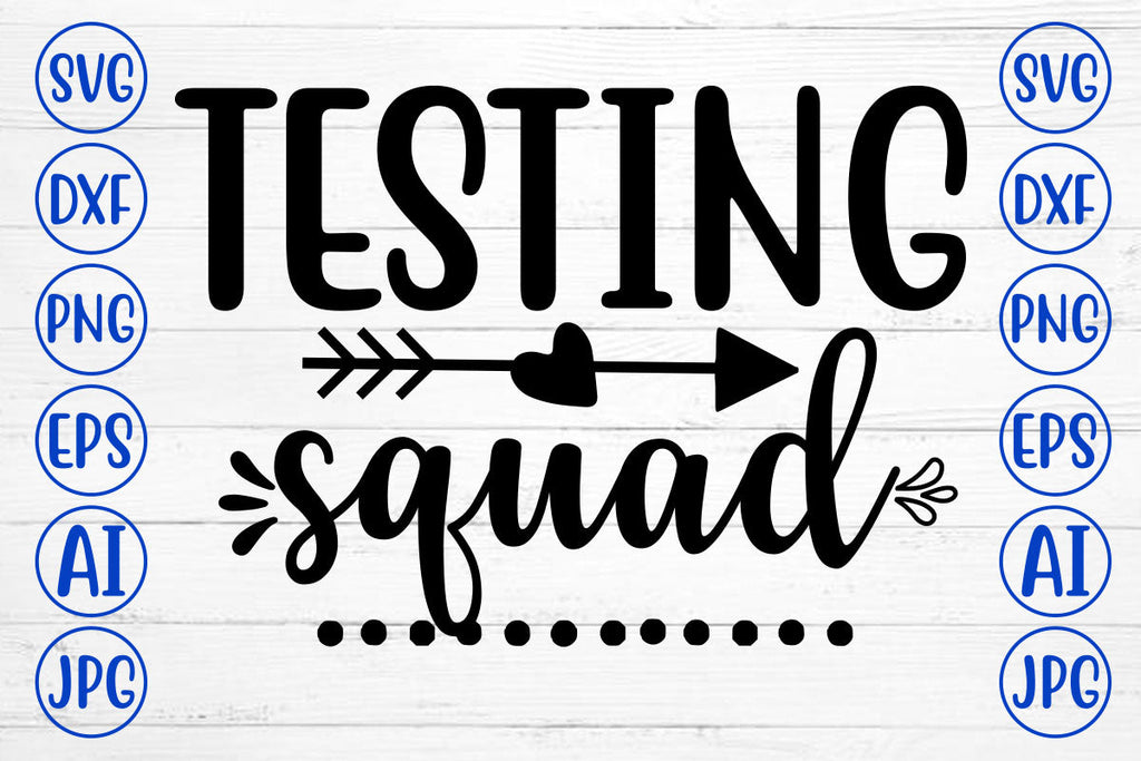 TESTING SQUAD SVG Cut File - So Fontsy