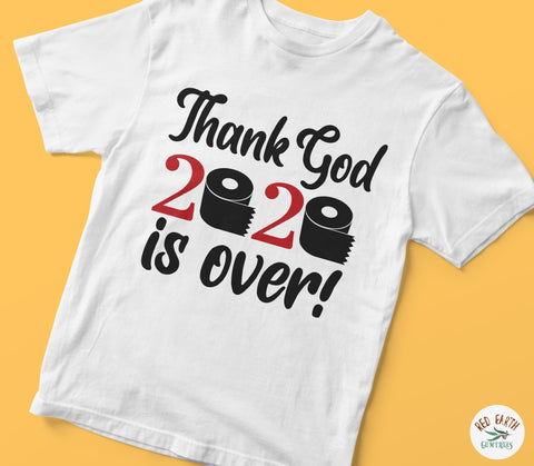 Thank God 2021 is over shirt decal svg,toilet paper shirt SVG Redearth and gumtrees 