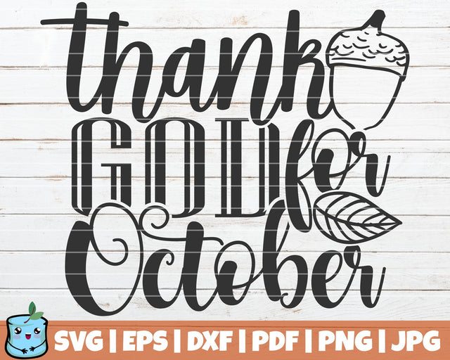 Thank God For October SVG MintyMarshmallows 