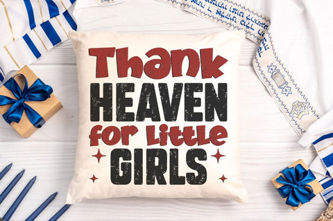 Thank heaven for little girls SVG Designangry 