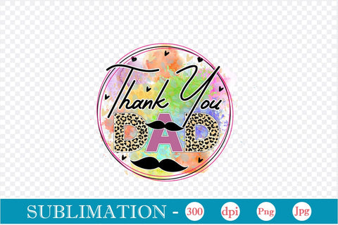 Thank You Dad Sublimation SVGs,Quotes and Sayings,Food & Drink,On Sale, Print & Cut Sublimation DesignPlante 503 