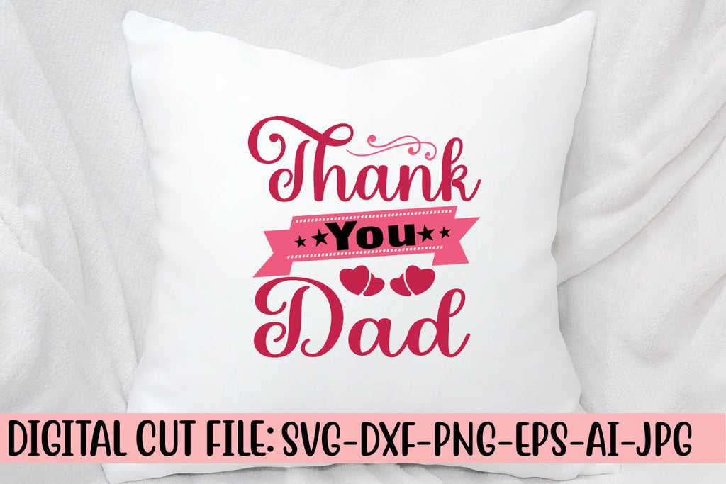 Thank You Dad Svg - So Fontsy