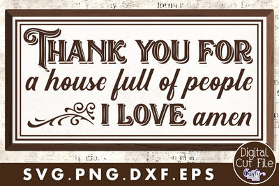 Thank You For A House Full Of People I Love Svg SVG Crafty Mama Studios 