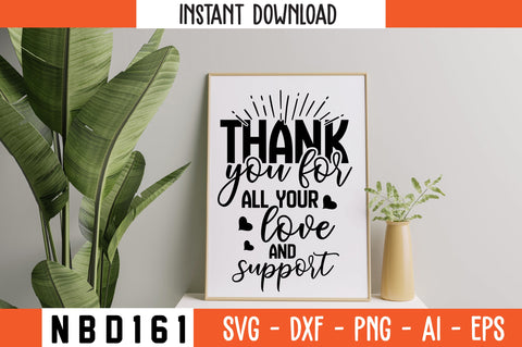thank you for all your love and support Svg Design SVG Nbd161 