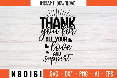 thank you for all your love and support Svg Design SVG Nbd161 