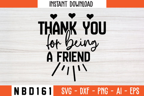 thank you for being a friend Svg Design SVG Nbd161 