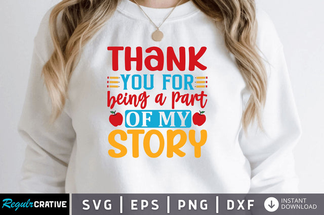 Thank you for being a part of my story SVG SVG Regulrcrative 