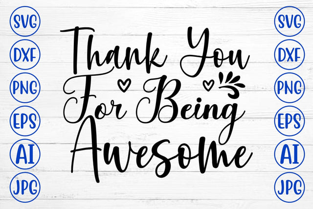 Thank You For Being Awesome SVG Cut File SVG Syaman 