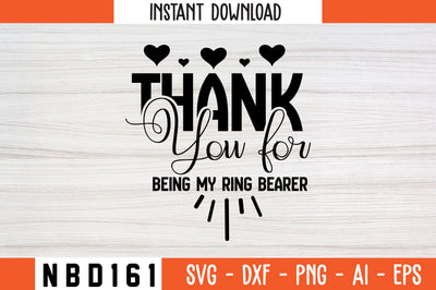 Thank you for being my ring bearer Svg Design SVG Nbd161 