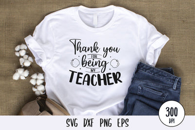 Thank You For Being My Teacher SVG Design SVG futivesvg 