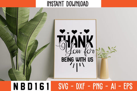 thank you for being with us Svg Design SVG Nbd161 