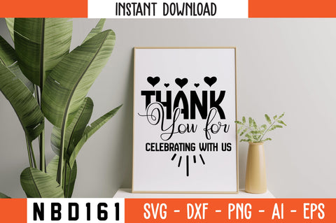 thank you for celebrating with us Svg Design SVG Nbd161 