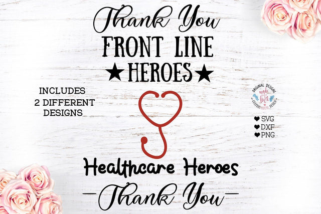 Thank You Front Line Heroes / Healthcare Heroes / Nurse svg SVG Graphic House Design 