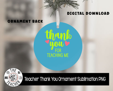Thank you Teacher Sublimation Circle PNG | Teacher gift | Teacher Ornament | Teacher keyring Sublimation The STEM Teacher 