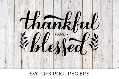 Thankful and Blessed calligraphy. Thanksgiving quote SVG SVG LaBelezoka 