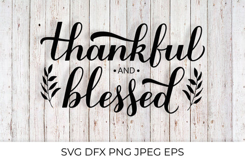 Thankful and Blessed calligraphy. Thanksgiving quote SVG SVG LaBelezoka 