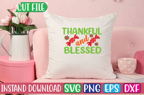 Thankful and Blessed SVG Cut File SVGs, Quotes and Sayings, Food & Drink, Holiday,On Sale, SVG Studio Innate 