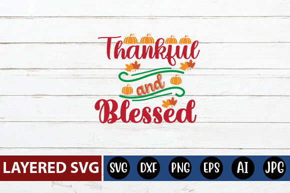 Thankful and Blessed svg cute file SVG Blessedprint 