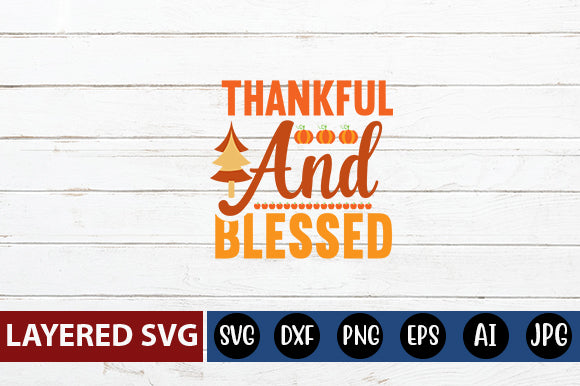 Thankful and Blessed svg cute file SVG Blessedprint 