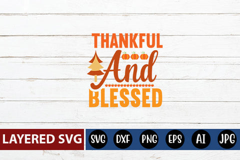 Thankful and Blessed svg cute file SVG Blessedprint 